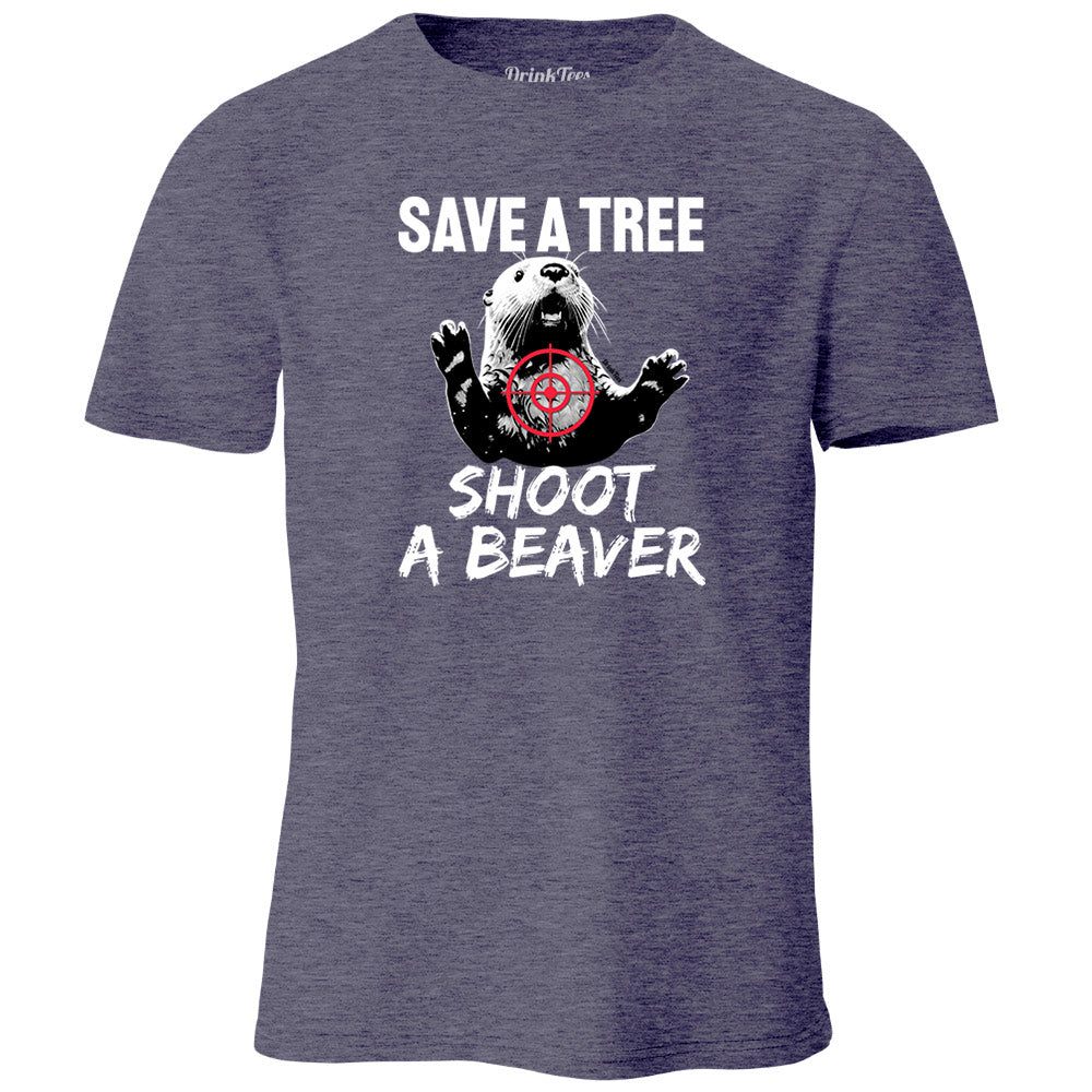 Save A Tree Shoot A Beaver T-Shirt
