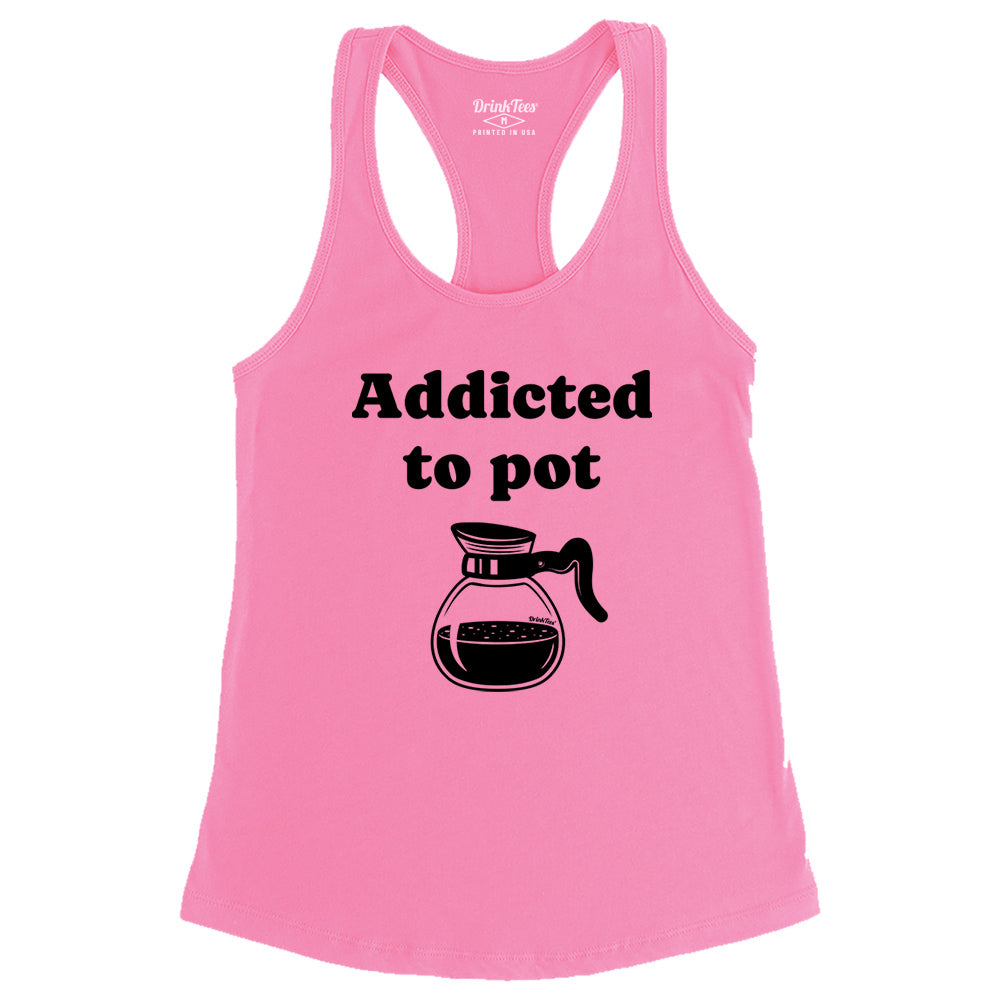 Women's Addicted To Pot Tank Top Charity Pink