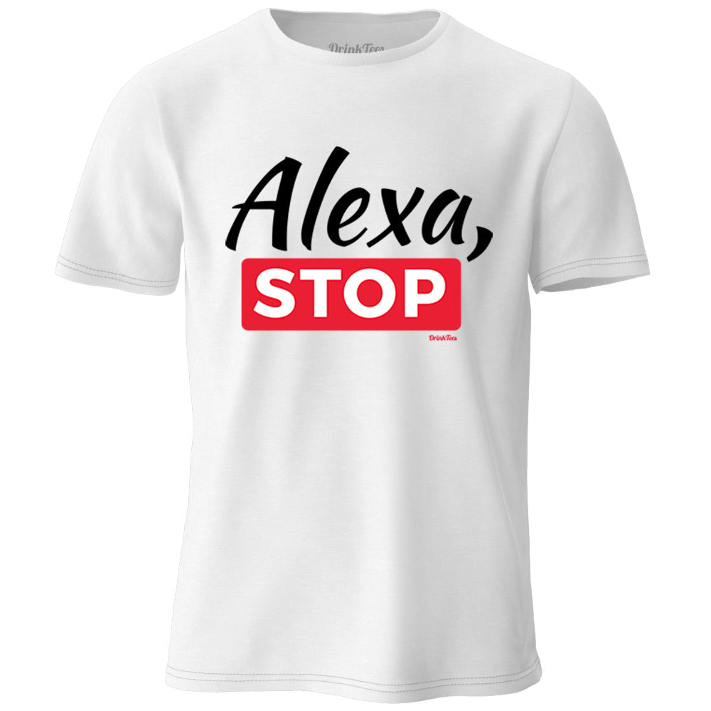 Alexa, Stop T-Shirt