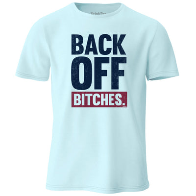 Back Off Bitches T-Shirt Chambray Light Blue