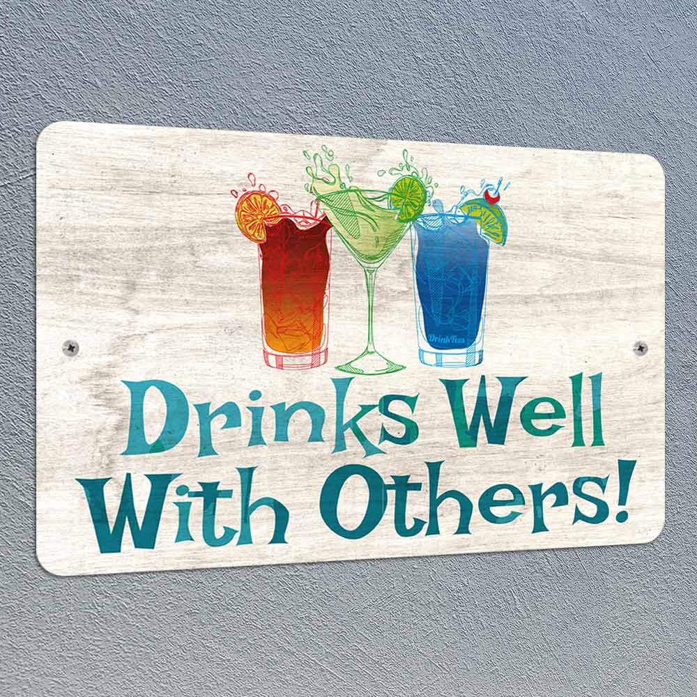 Drinks Well With Others Metal Sign