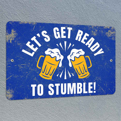 Let's Get Ready To Stumble 8" x 12" Metal Sign