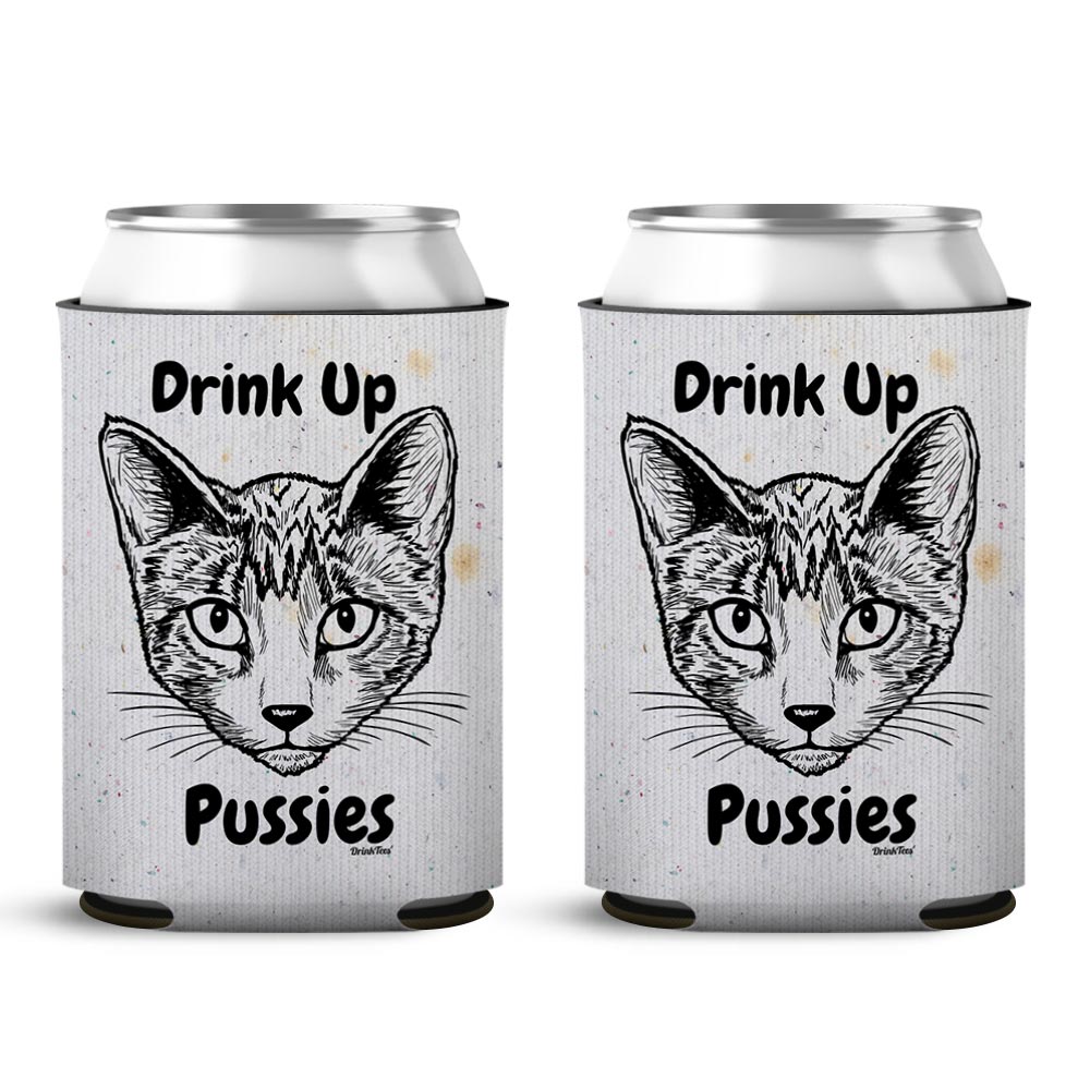 Drink Up Pussies Can Cooler Sleeve 2 Pack