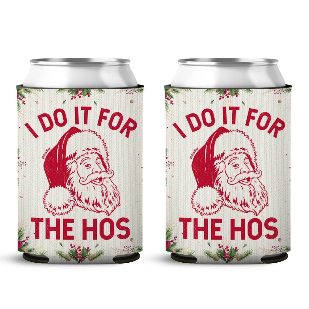 I Do It For The Hos Can Cooler Sleeve 2 Pack