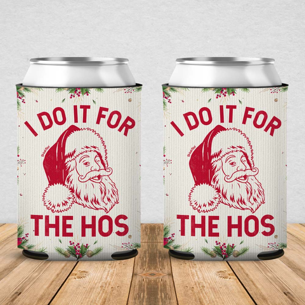 I Do It For The Hos Can Cooler Sleeve 2 Pack