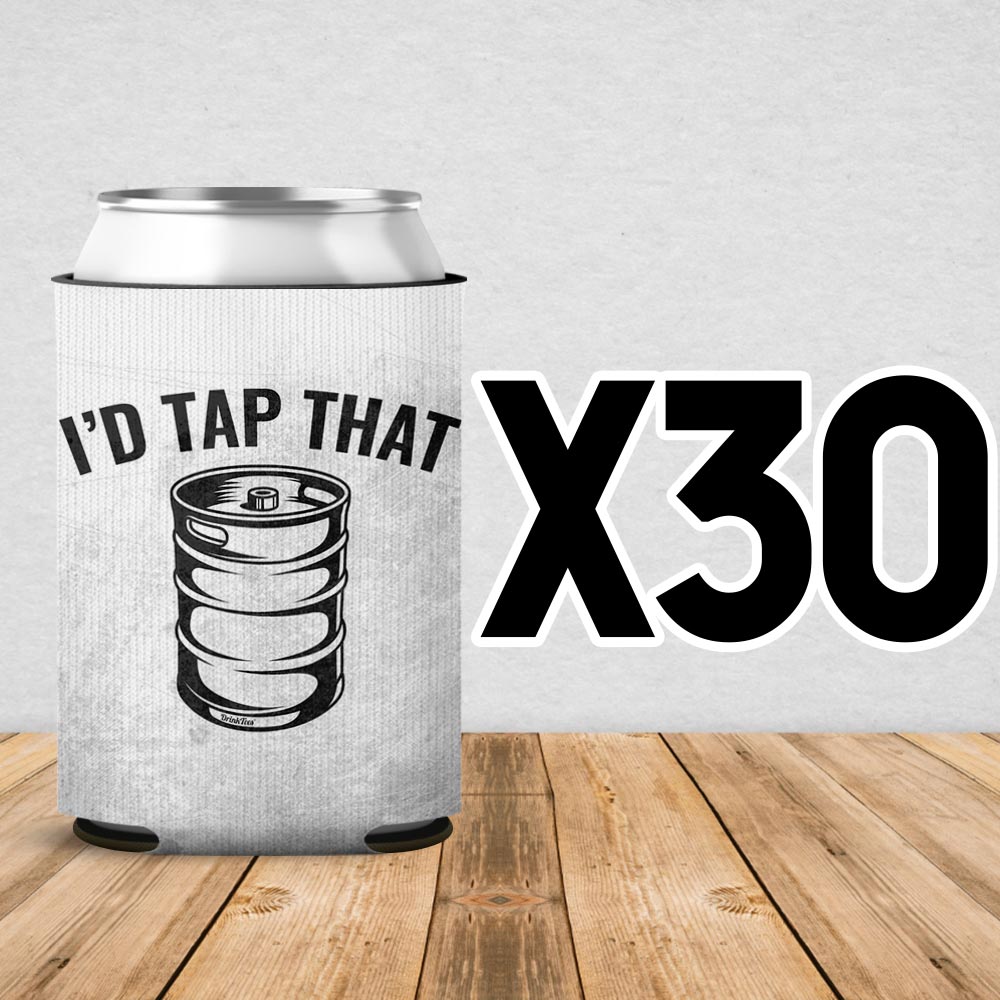 I'd Tap That Can Cooler Sleeve 30 Pack