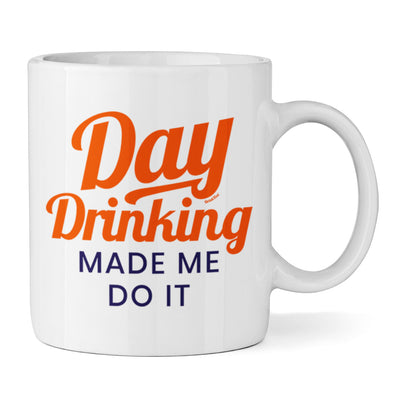 Day Drinking Made Me Do It Ceramic Mug 