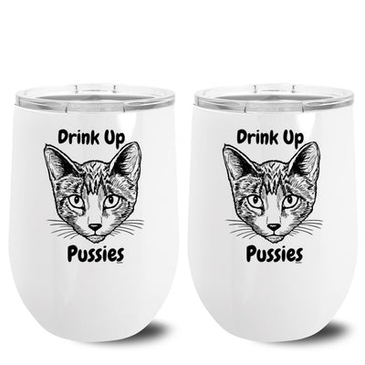 Drink Up Pussies Metal Stemless Wine Tumbler 2 Pack
