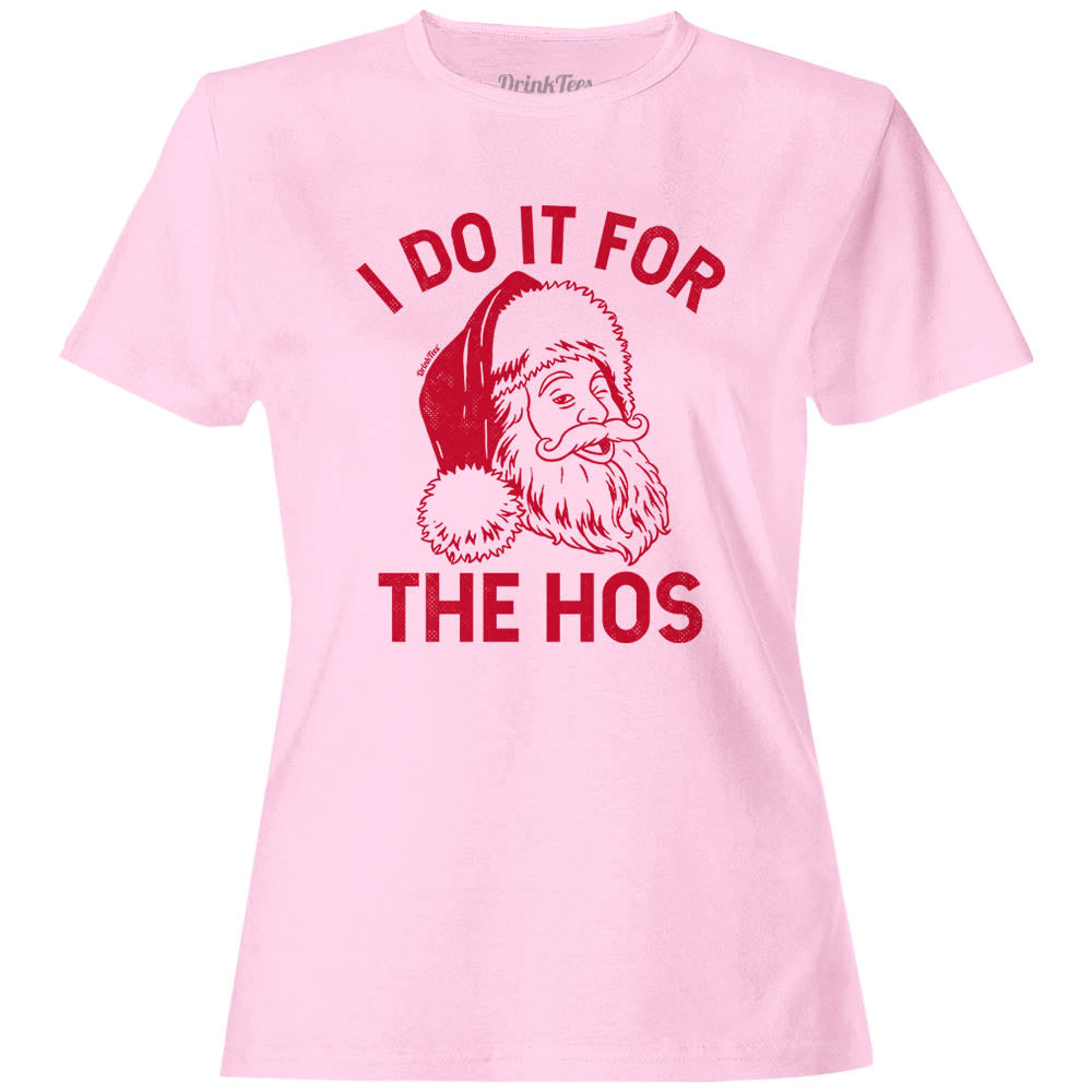 Women's I Do It For The Hos T-Shirt Light Pink