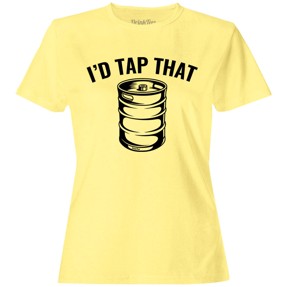 Women's I'd Tap That Beer Keg T-Shirt Butter Yellow