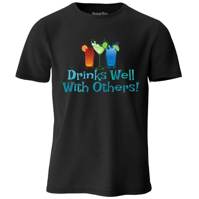 Drinks Well With Others T-Shirt Black