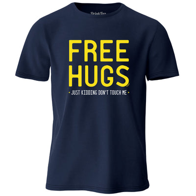 Free Hugs Kidding Don't Touch Me T-Shirt