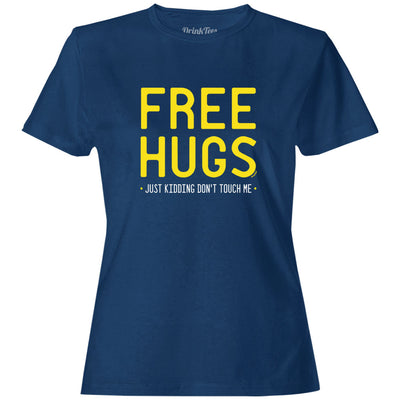 Women's Free Hugs Kidding Don't Touch Me T-Shirt