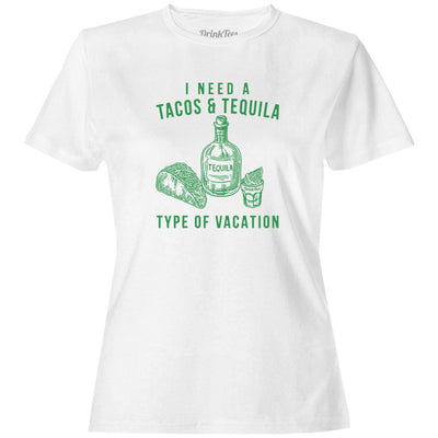 Women's I Need A Tacos & Tequila Vacation T-Shirt