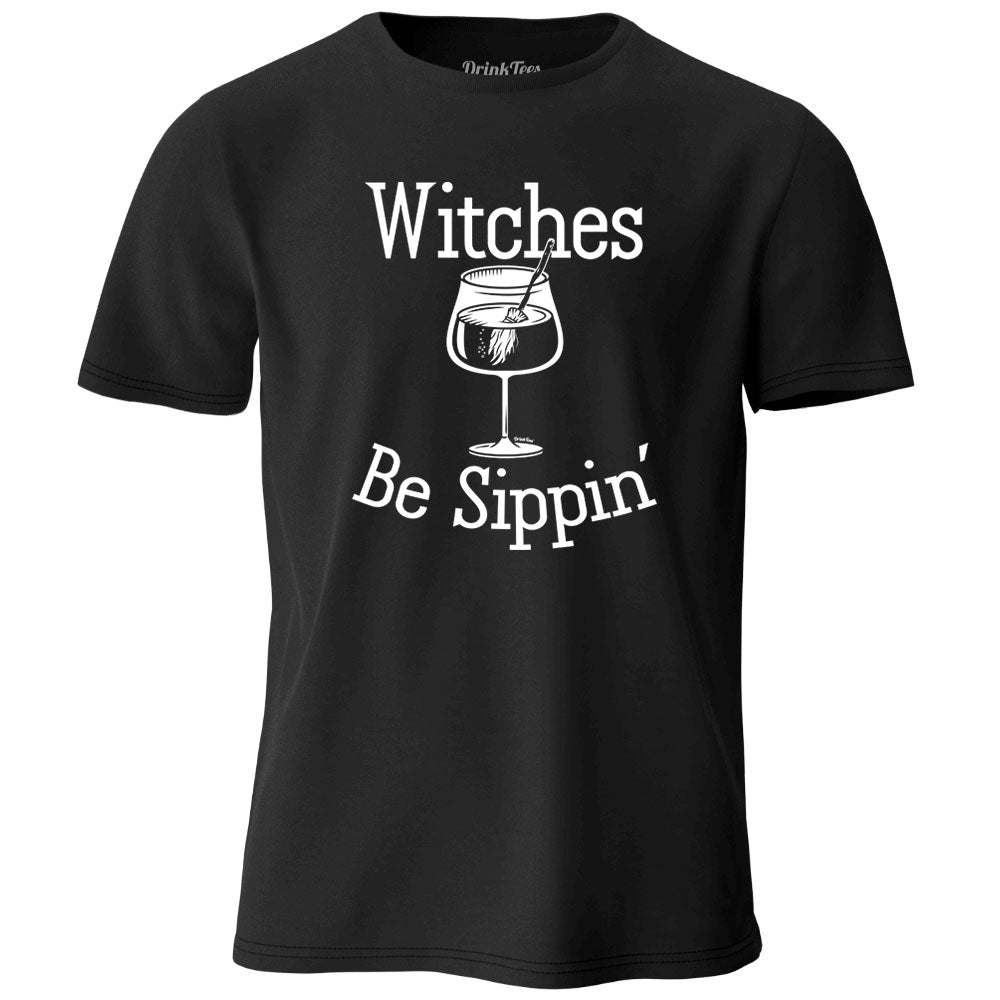Witches Be Sippin' T-Shirt