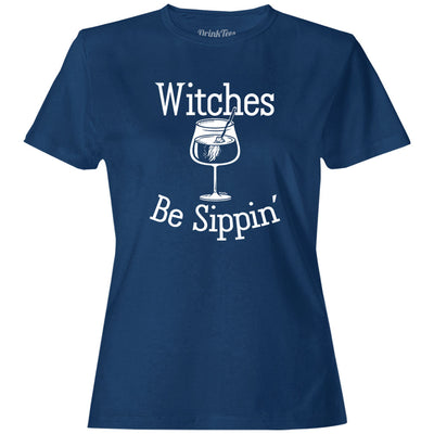 Women's Witches Be Sippin' T-Shirt