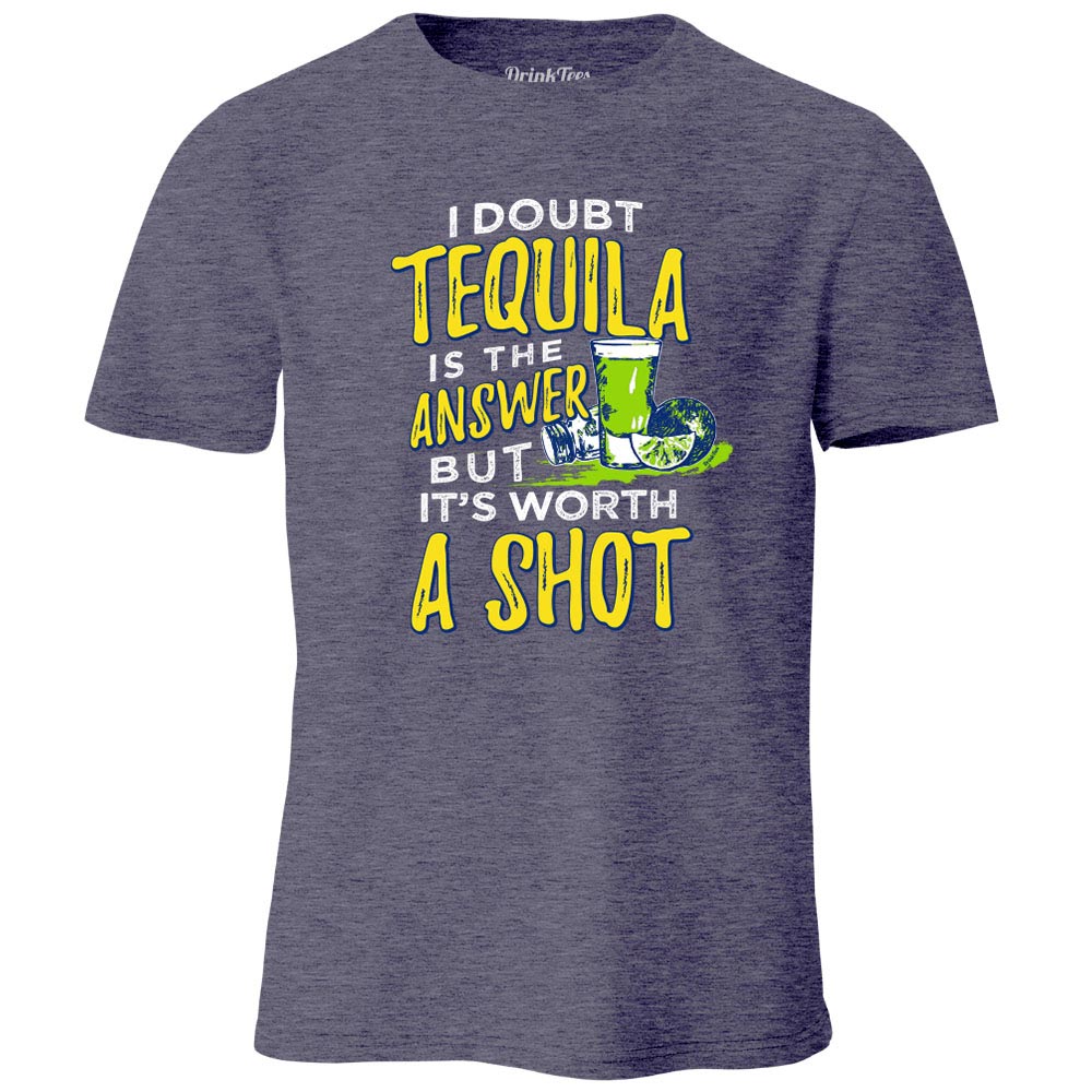 I Doubt Tequila Is The Answer T-heather navy Shirt