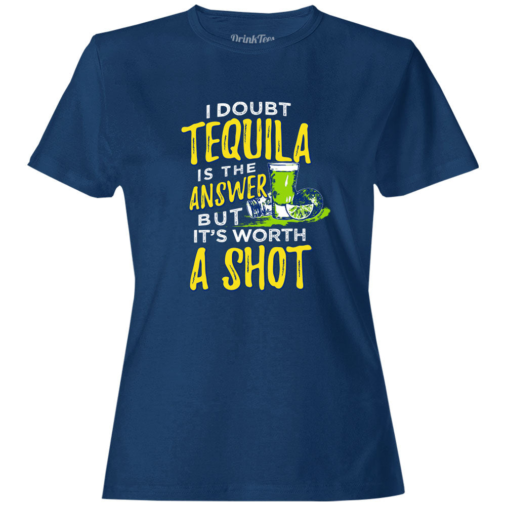 Women's I Doubt Tequila Is The Answer Heather T-Shirt