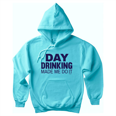 Day Drinking Made Me Do It Soft Style Pullover Hoodie
