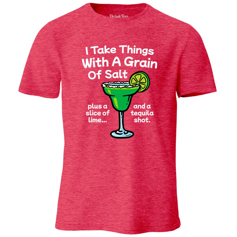 I Take Things With A Grain Of Salt Heather T-Shirt Heather Red