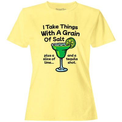 Women's I Take Things With A Grain Of Salt T-Shirt Yellow