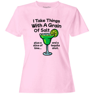 Women's I Take Things With A Grain Of Salt T-Shirt Light Pink