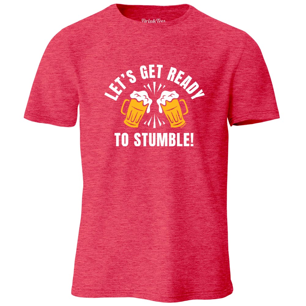 Let's Get Ready To Stumble Heather T-Shirt