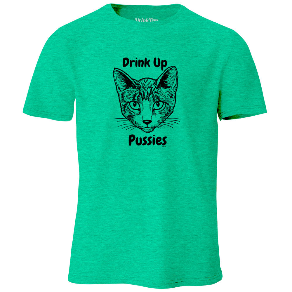 Drink Up Pussies Mens heather Tee Green