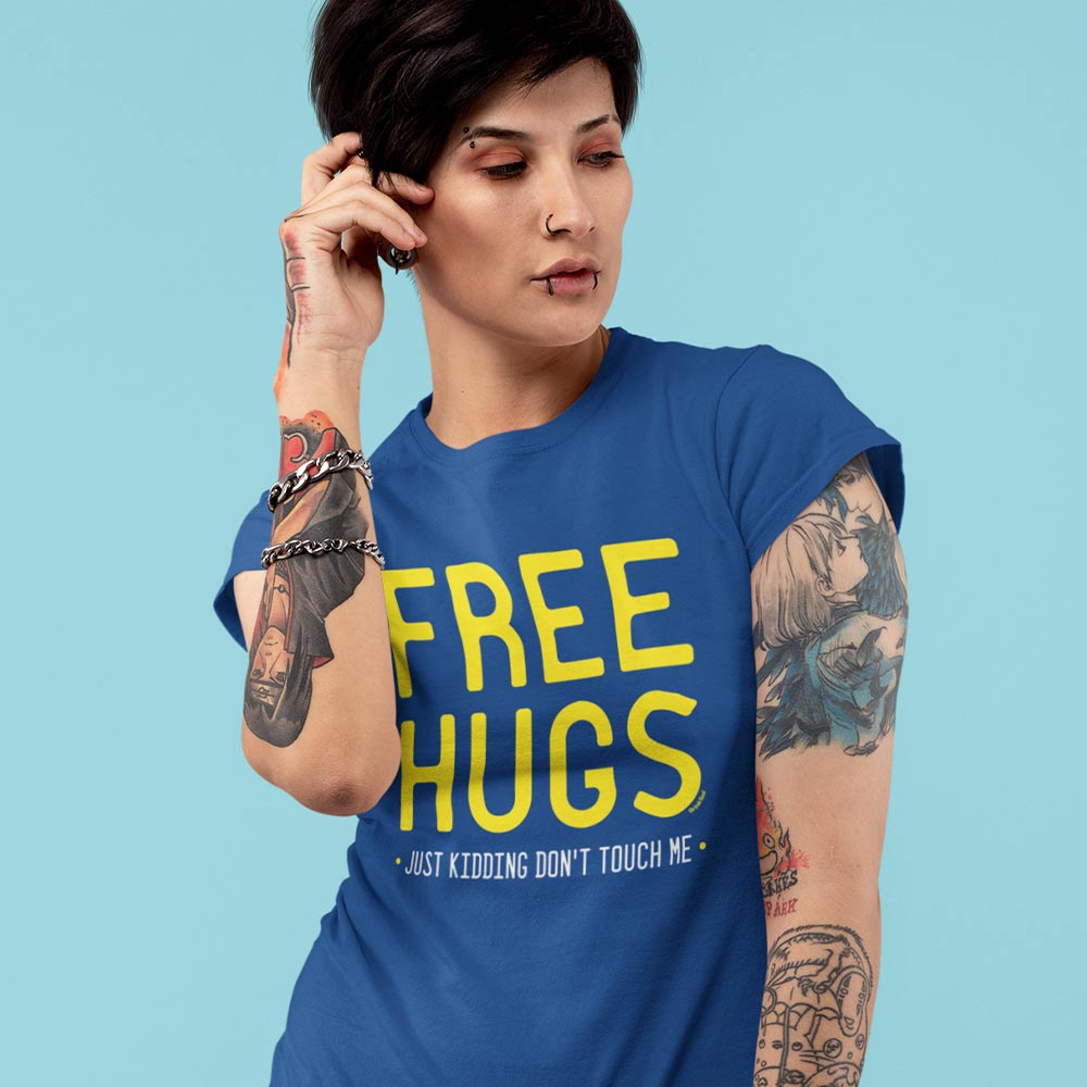 Women's Free Hugs Kidding Don't Touch Me T-Shirt