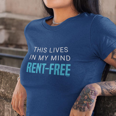 Women's This Lives In My Mind Rent Free T-Shirt