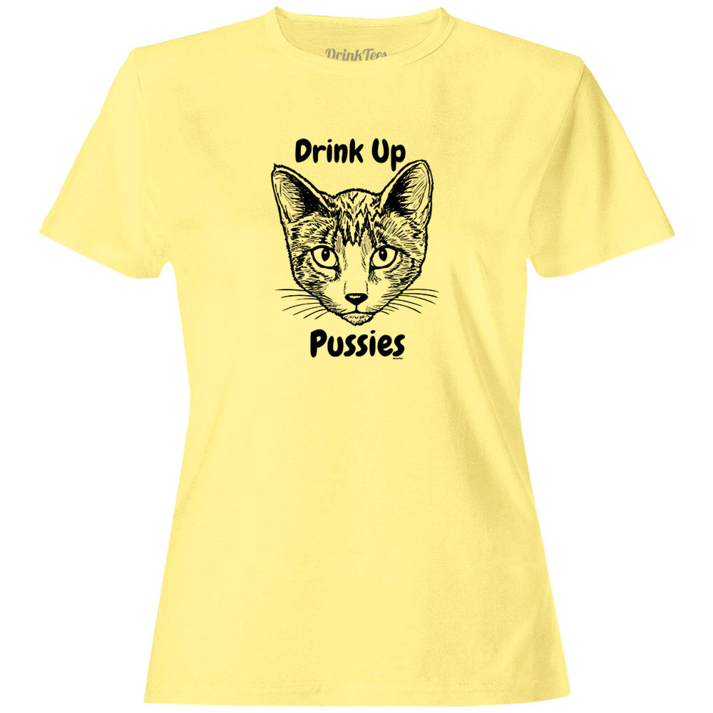 Women's Drink Up Pussies T-Shirt Yellow