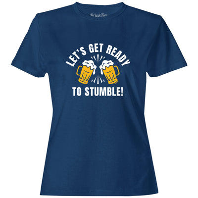 Women's Let's Get Ready To Stumble T-Shirt